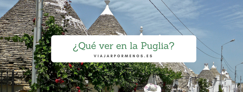Qué ver en la Puglia
