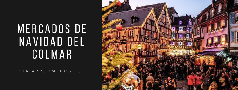 Que ver en colmar mercados de navidad