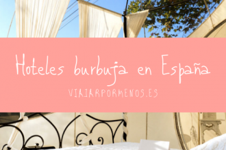Hoteles burbuja en España