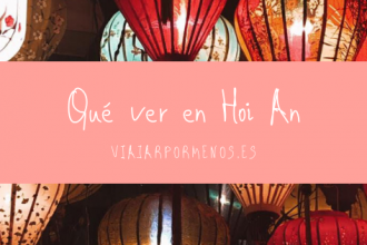 Qué ver en Hoi An