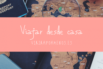 Viajar sin salir de casa