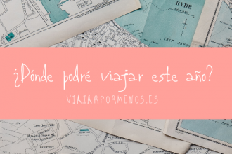 ¿Dónde podré viajar este año?