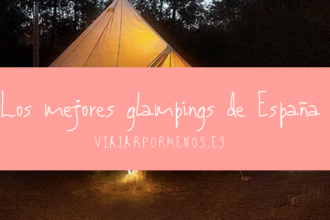 Los mejores glampings de España