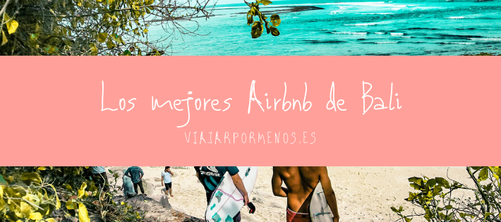 Los mejores Airbnb de Bali