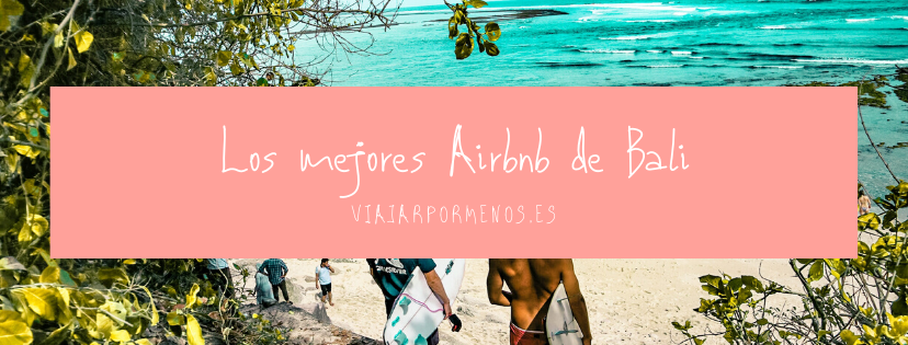 Los mejores Airbnb de Bali