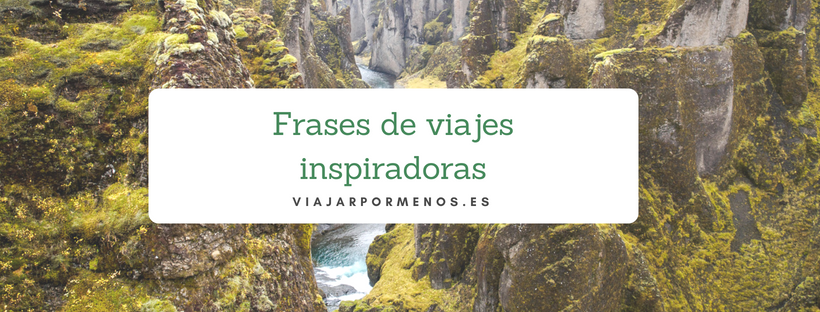 Frases de viajes inspiradoras
