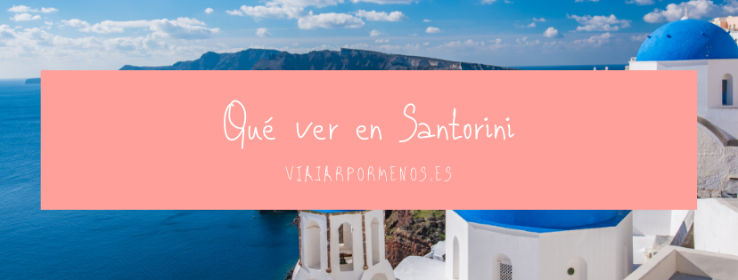 Qué ver en Santorini