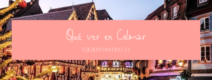 Qué ver en Colmar
