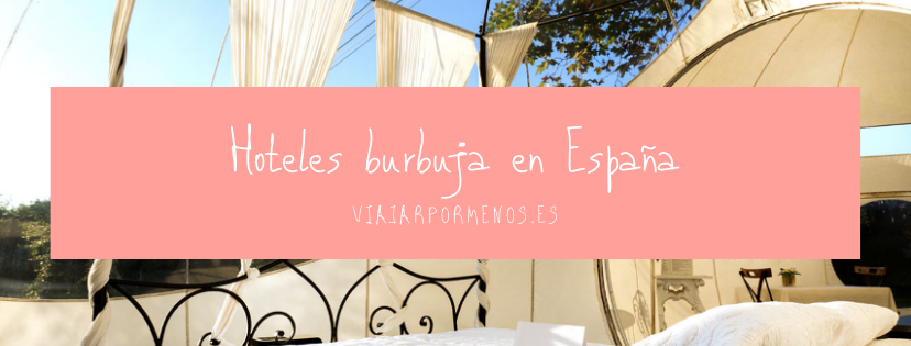 Hoteles burbuja en España