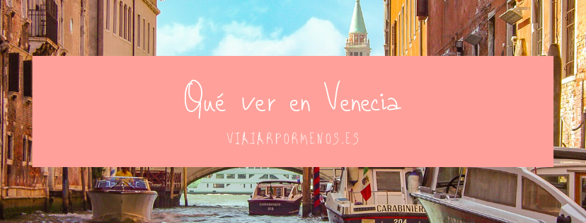 Qué ver en Venecia