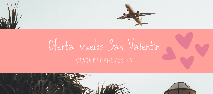 Ofertas vuelos San Valentín