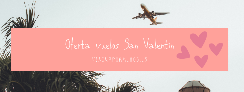 Ofertas vuelos San Valentín