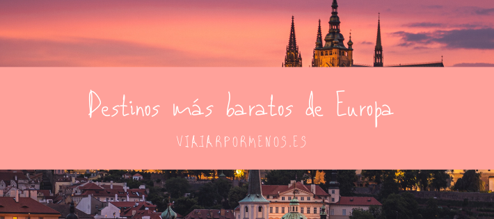 Los destinos más baratos de Europa