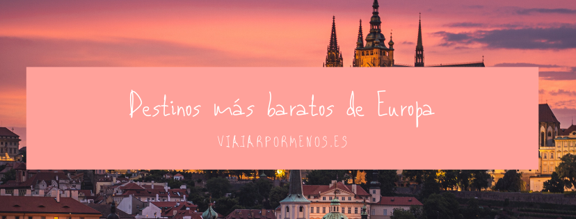 Los destinos más baratos de Europa