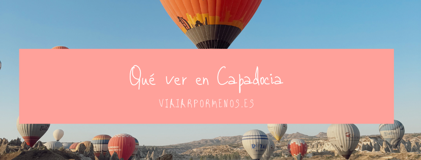 Qué ver en Capadocia